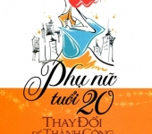 Phụ Nữ Tuổi 20 Thay Đổi Để Thành Công