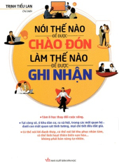 Nói Thế Nào Để Được Chào Đón, Làm Thế Nào Để Được Ghi Nhận