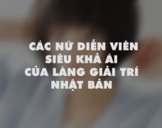 Bảng xếp hạng các nữ diễn viên siêu khả ái của làng giải trí Nhật Bản