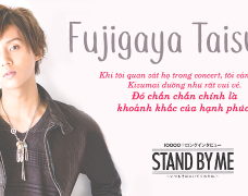 Fujigaya Taisuke: Bài phỏng vấn 10.000 chữ Stand by Me với Myojo