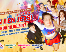 Cùng nhau ra rạp hoành tráng với Let’s Go, Jets